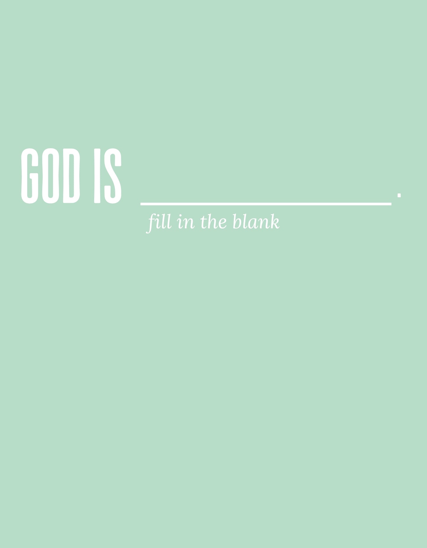 God is __